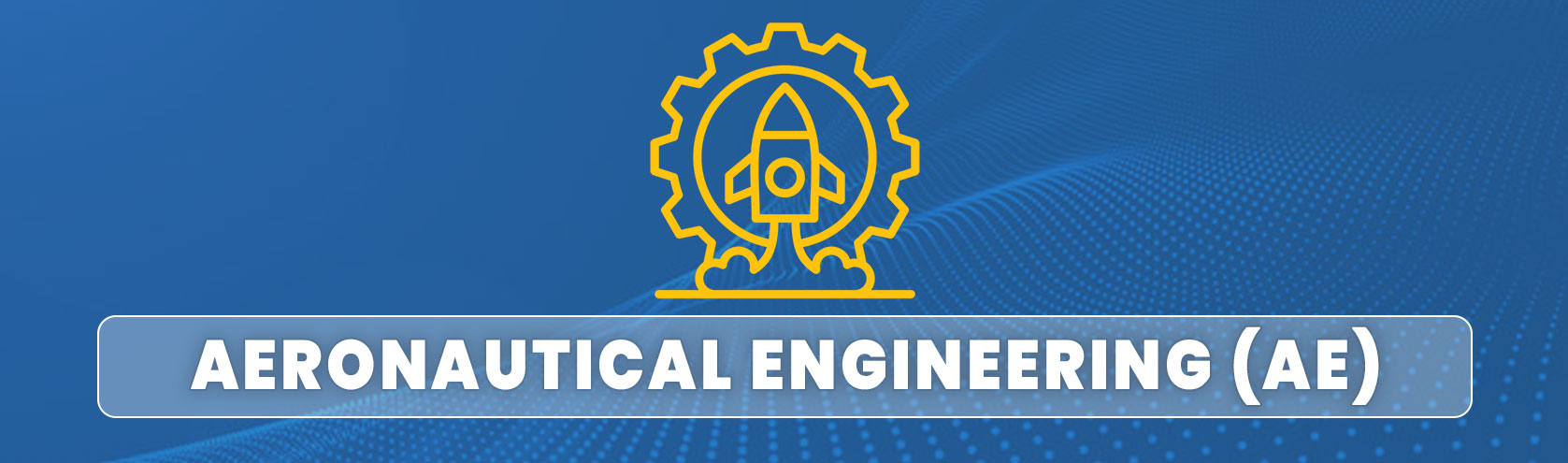 Aeronautical Engineering (AE)