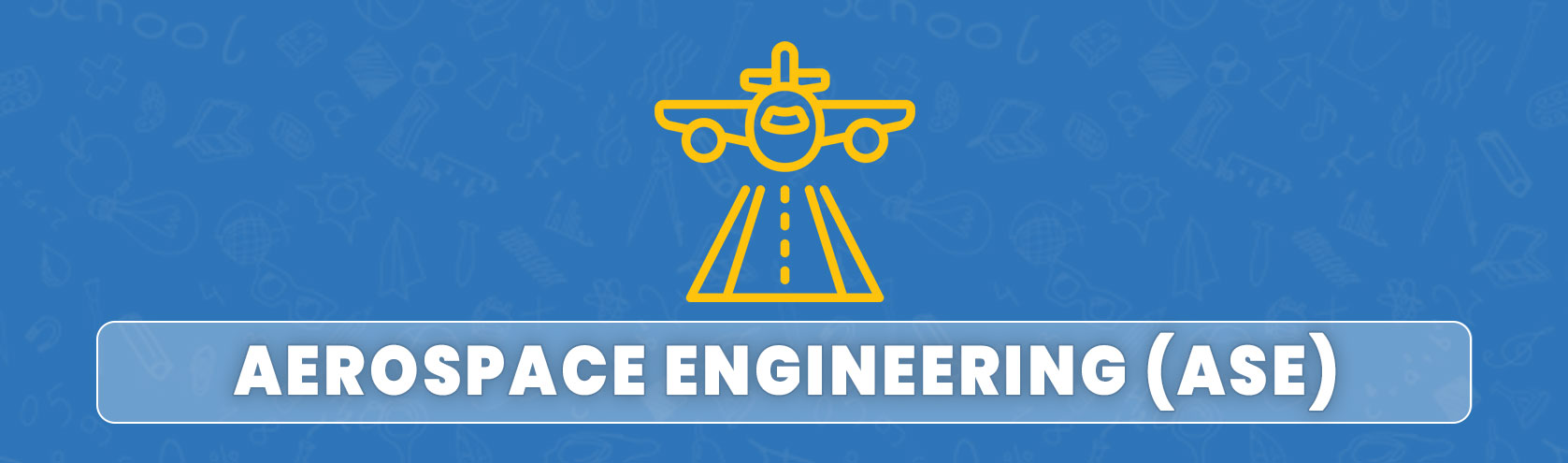 Aerospace Engineering (ASE)