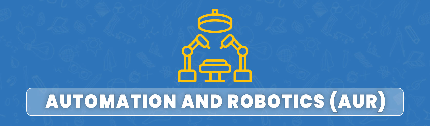 Automation and Robotics (AUR)