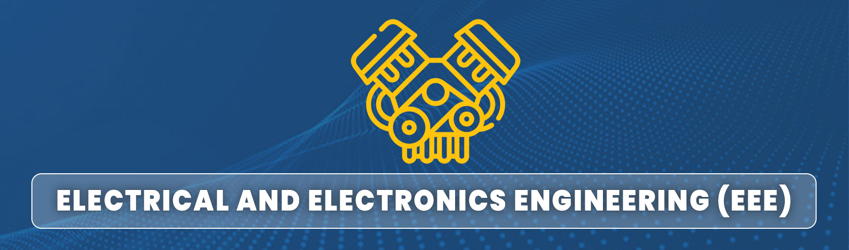 Electrical and Electronics Engineering (EEE)